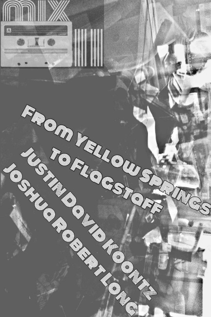 Mixtape, Volume II: From Yellow Springs to Flagstaff