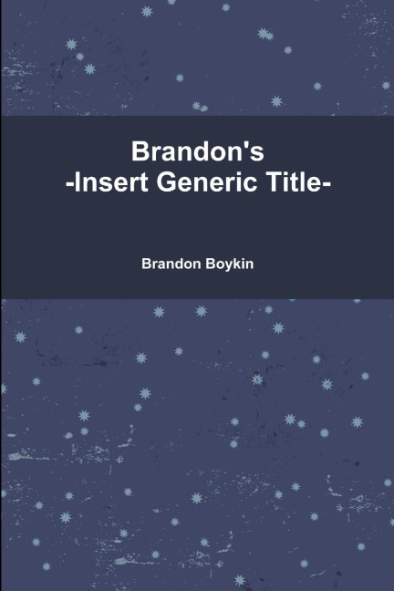 Brandons -Insert Generic Title-