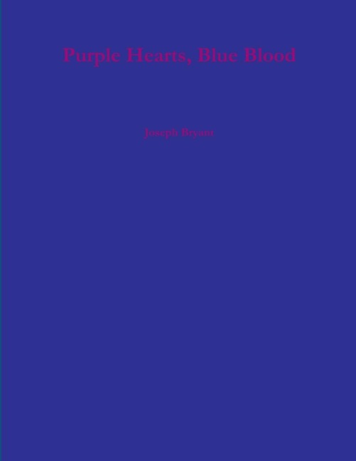 Purple Hearts, Blue Blood