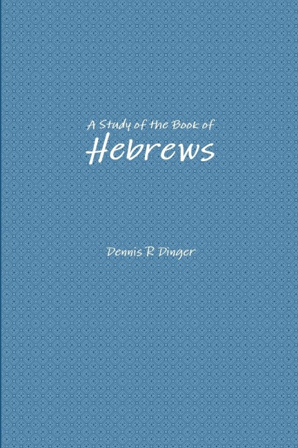 A Study of the Book of Hebrews