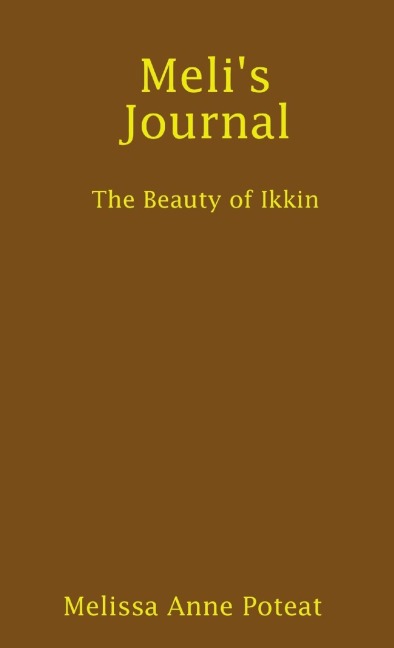 Melis Journal - The Beauty of Ikkin
