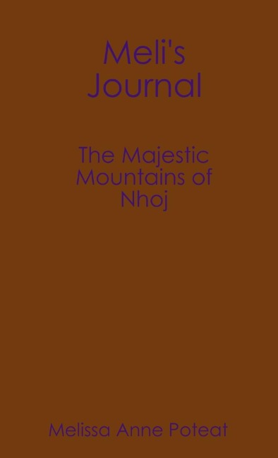 Melis Journal - The Majestic Mountains of Nhoj