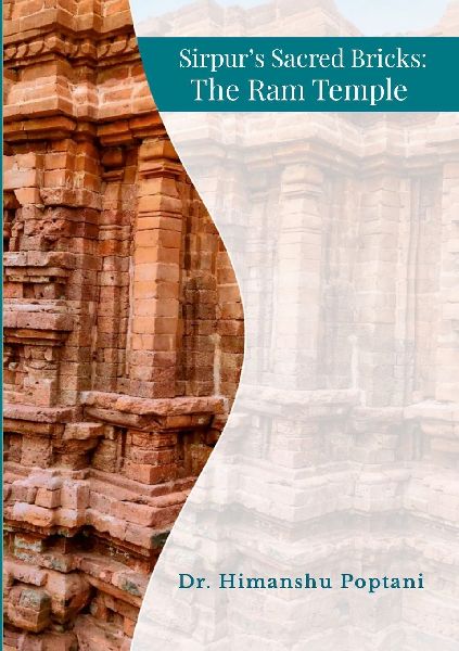Sirpurs Sacred Bricks: The Ram Temple