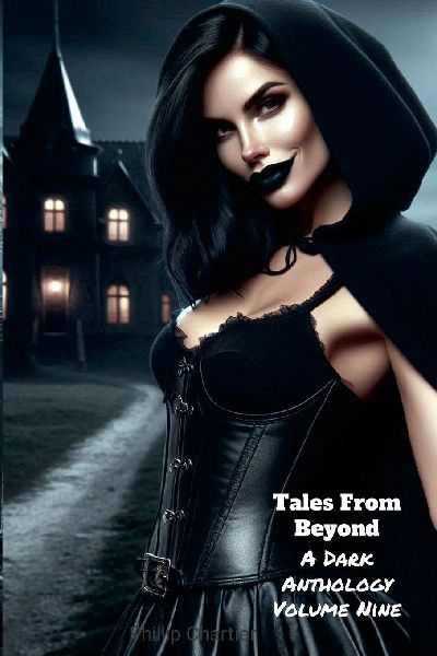 Tales From Beyond: A Dark Anthology Volume Nine