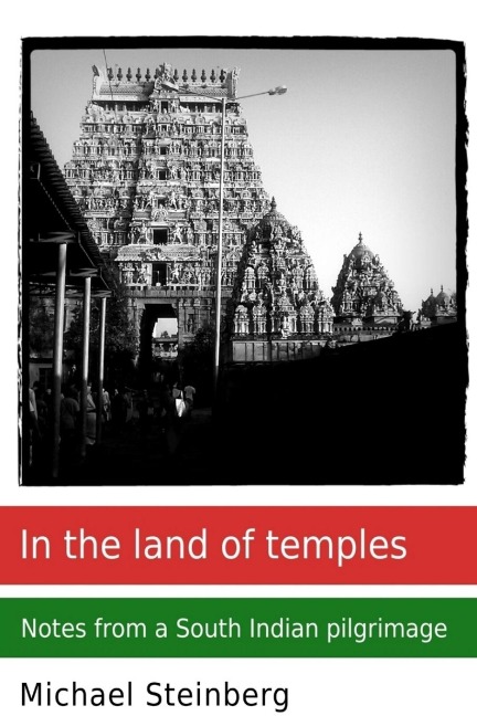 In the land of temples: Notes from a South Indian pilgrimage