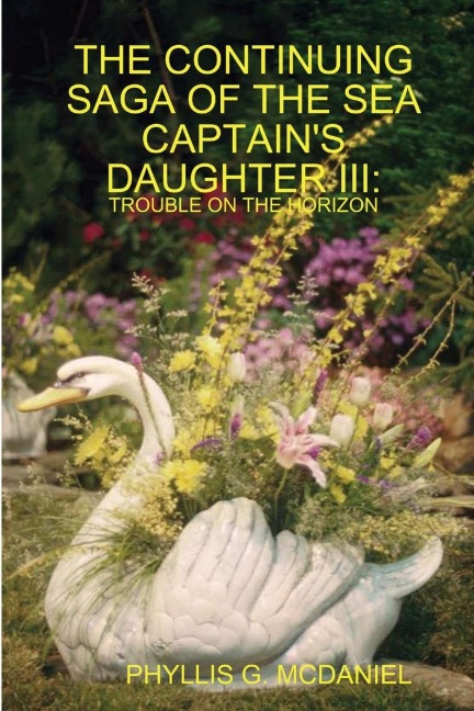 The Continuing Saga of the Sea Captains Daughter III: Trouble on the Horizon