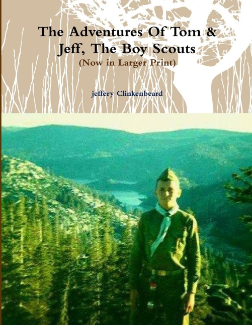 The Adventures Of Tom & Jeff, The Boy Scouts (Now in Larger Print)