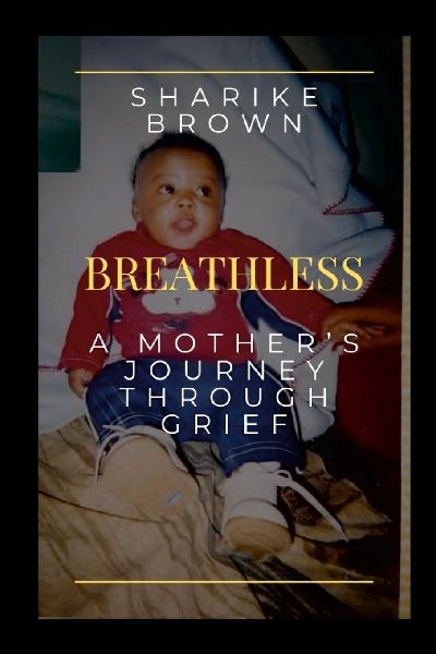 Breathless: A Mothers Journey Through Grief