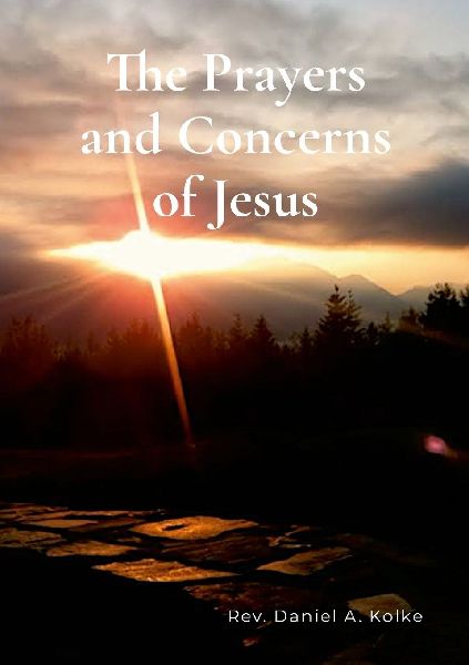 The Prayers and Concerns of Jesus