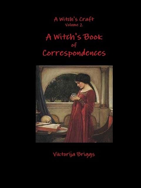A Witchs Craft Volume 2: A Witchs Book of Correspondences