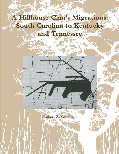 A Hillhouse Clans Migrations: South Carolina to Kentucky and Tennessee