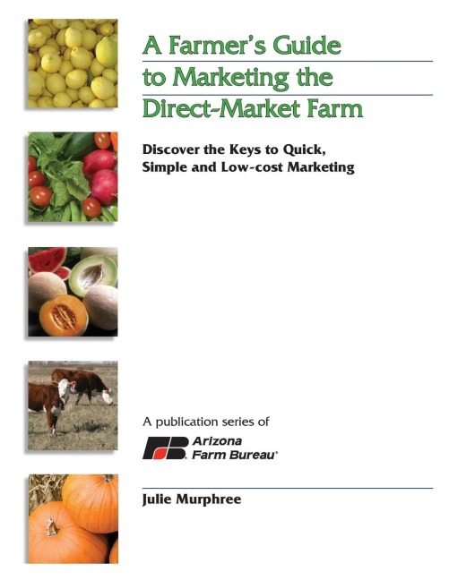 A Farmers Guide to Marketing the Direct-Market Farm