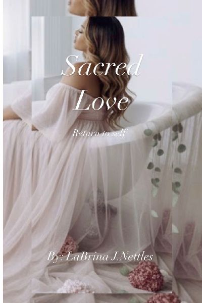 Sacred Love: Return To Self