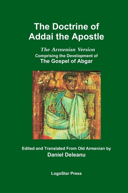 The Doctrine of Addai the Apostle: The Armenian Version (The Development of the Gospel of Abgar)