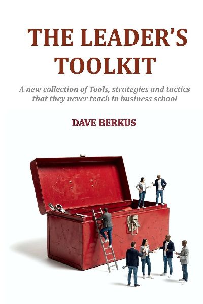 The Leaders Toolkit: Practical shortcuts and strategies to boost leadership and entrepreneurial effectiveness