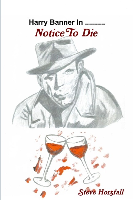 Harry Banner in...Notice To Die