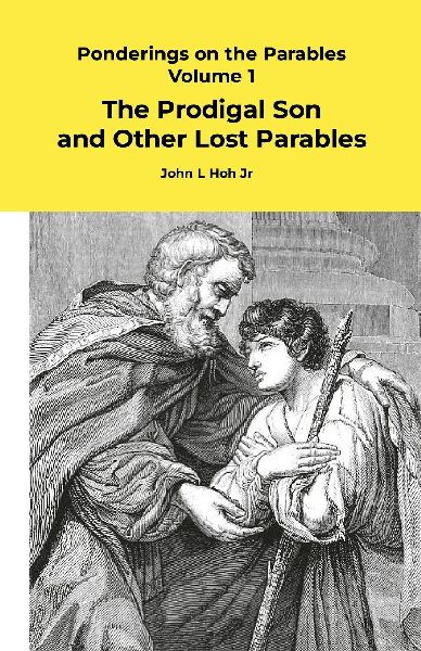 Ponderings on the Parables: The Prodigal Son and Other Lost Parables