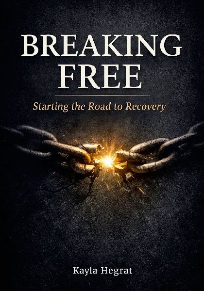 Breaking Free: Starting the Road to Recovery