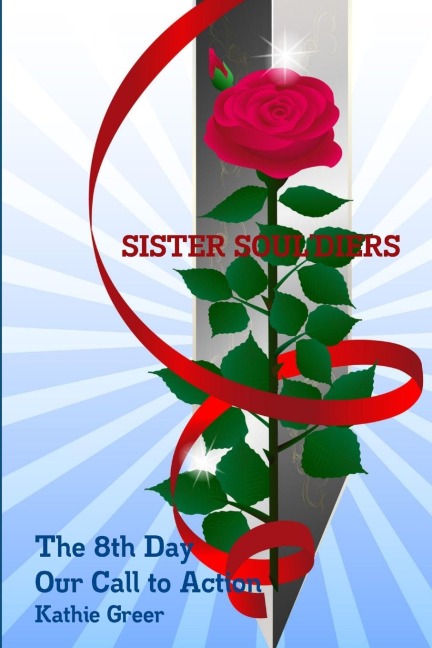 Sister Souldiers The 8th Day: Our Call to Action