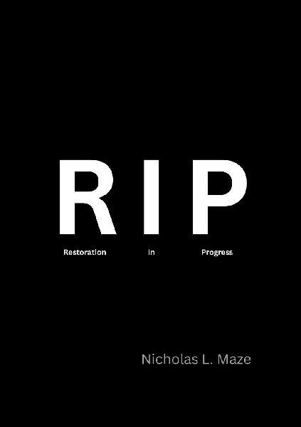 RIP: Restoration In Progress