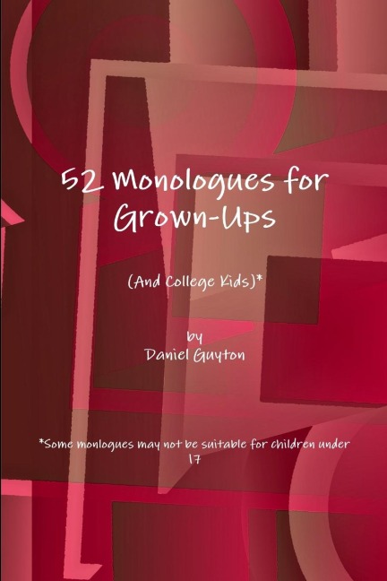 52 Monologues for Grown-Ups (And College Kids)
