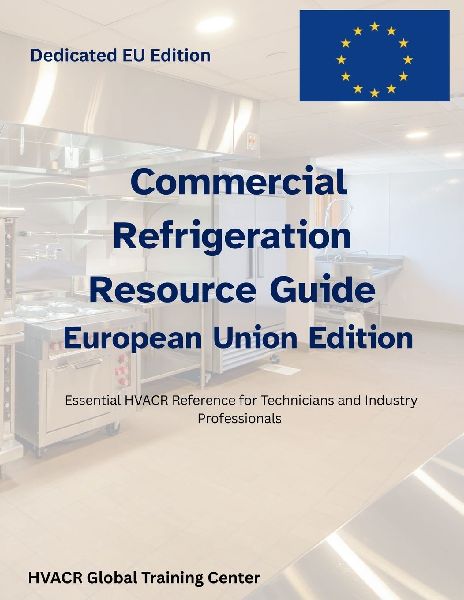Commercial Refrigeration Resource Guide-For EU Business and Technicians
