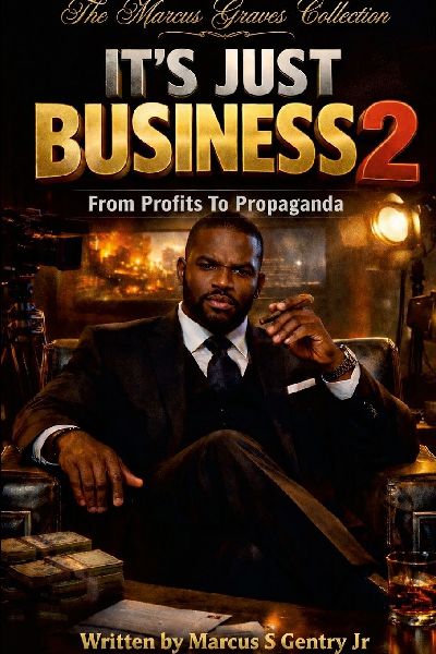 It's Just Business 2: From Profits to Propaganda, The Marcus Graves Collection