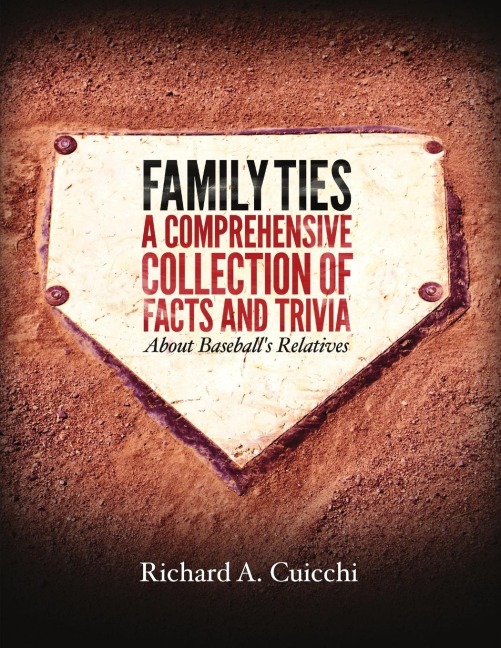 Family Ties: A Comprehensive Collection of Facts and Trivia About Baseballs Relatives