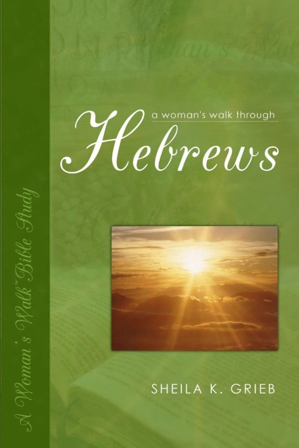 A Womans Walk Through Hebrews