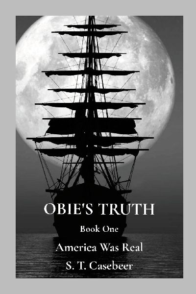 Obie's Truth Book One: America Was Real