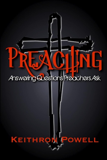 Preaching: Answering Questions Preachers Ask