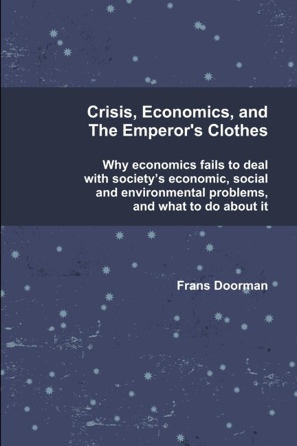 Crisis, Economics and the Emperors Clothes