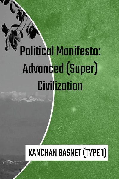 Political Manifesto: Advanced (Super) Civilization