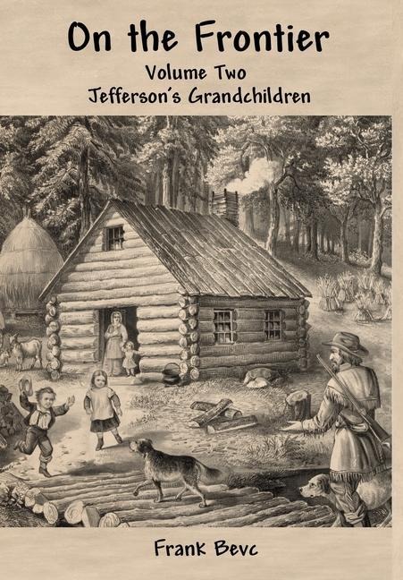 On the Frontier: Jeffersons Grandchildren