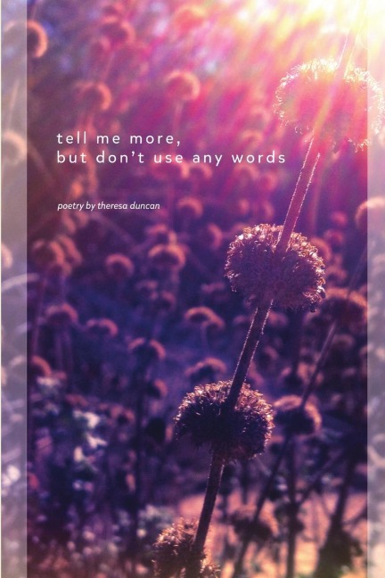tell me more, but dont use any words
