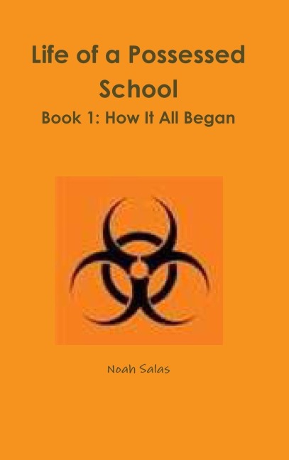Life of a Possessed School Book 1: How It All Began