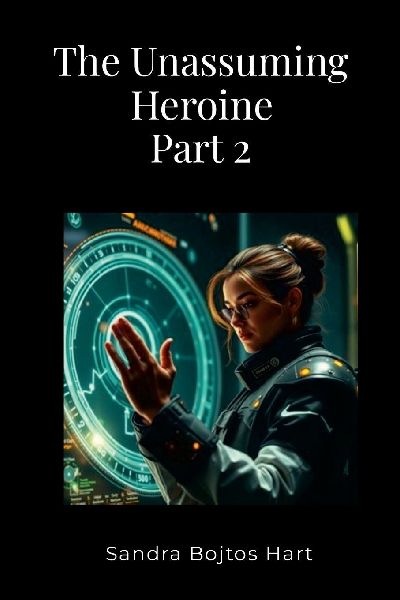 The Unassuming Heroine: Part 2