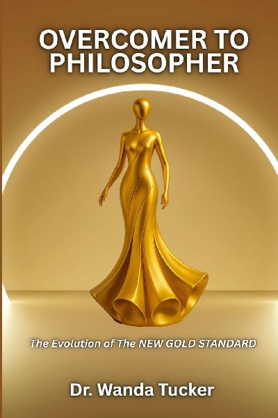 Overcomer To Philosopher: The Evolution to the New Gold Standard