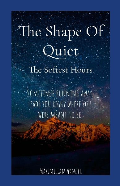 The Shape Of Quiet: The Softest Hours