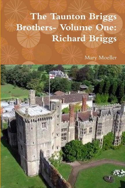 The Taunton Briggs Brothers- Volume One: Richard Briggs