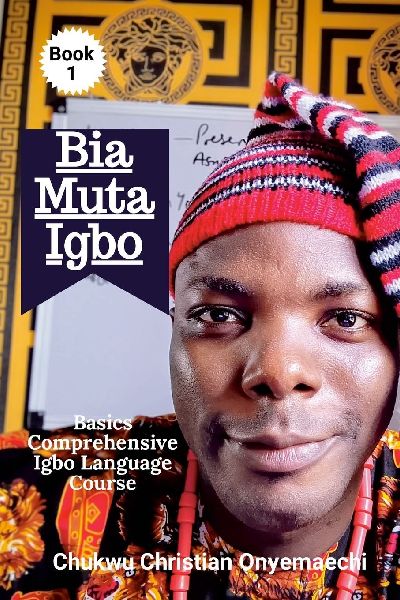 Bia Muta Igbo (1): Basics Comprehensive Igbo Language Course