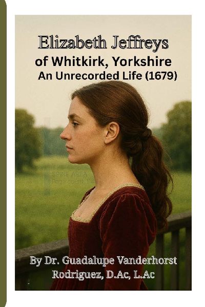 Elizabeth Jefferys of Whitkirk Yorkshire: An Unrecorded Life (1679-)