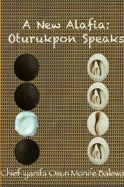 A New Alafia, Oturukpon Speaks, Volume XVI