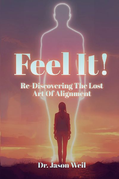 Feel It: Re-Discover the Lost Art of Alignment