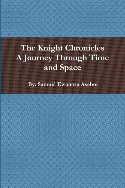 The Knight Chronicles: A Journey Through Time and Space