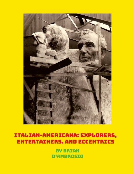 Italian-Americana: Explorers, Entertainers, and Eccentrics