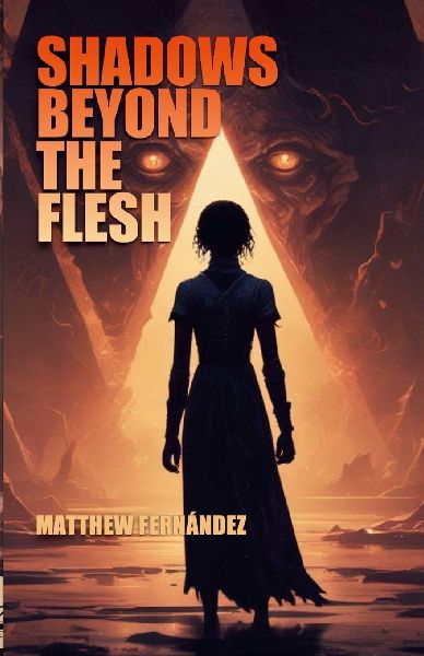 Shadows Beyond the Flesh