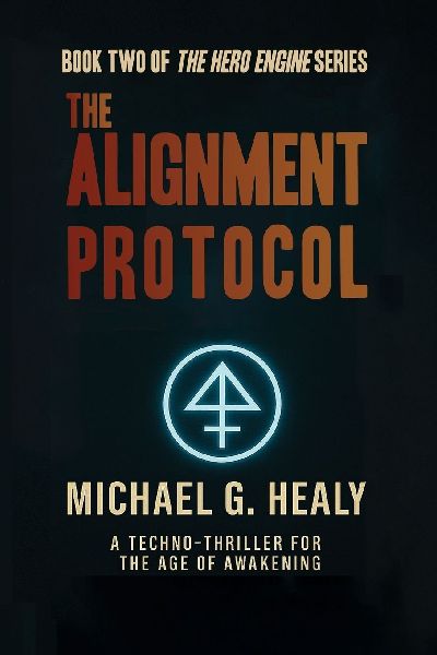 The Alignment Protocol: Book Two of the Hero Engine Trilogy
