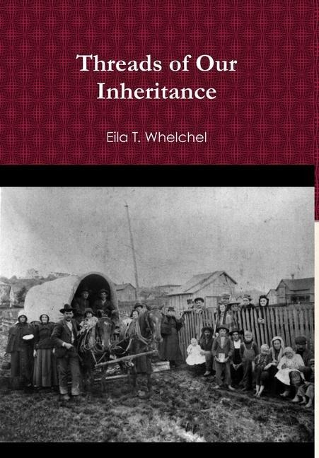 Threads of Our Inheritance