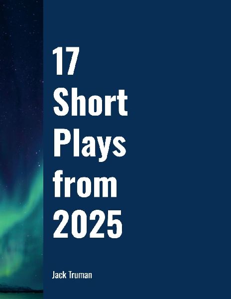 17 Short Plays from 2025